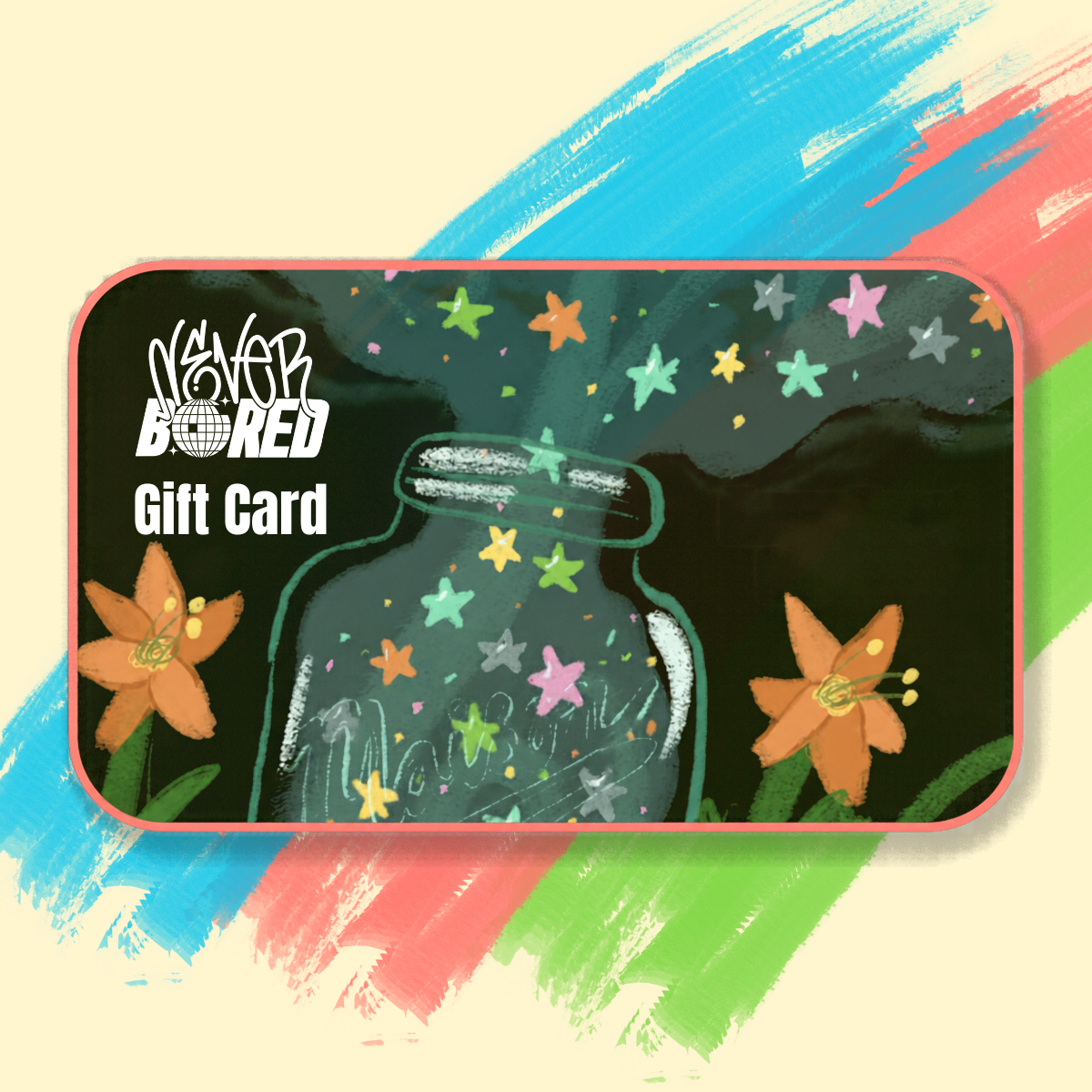 A rectangular gift card with rounded corners featuring a dark illustrated scene of a glass jar filled with colorful stars, flanked by orange flowers. The left side reads 'Never Bored Gift Card' in white text.
